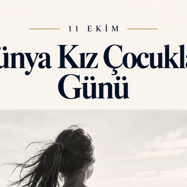 11 Ekim Dünya Kız Çocukları Günü