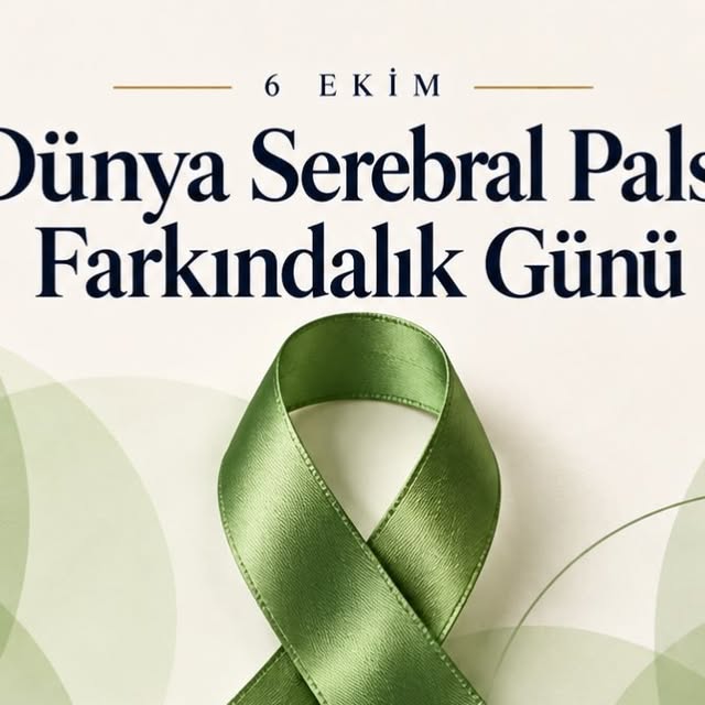 6 Ekim Dünya Serebral Palsi Farkındalık Günü